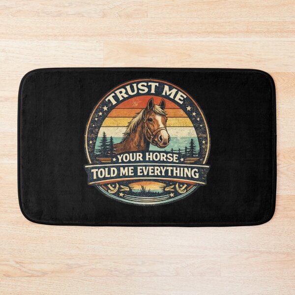 Item preview, Your Horse Told Me Everything designed and sold by Elisabeth Lucas.