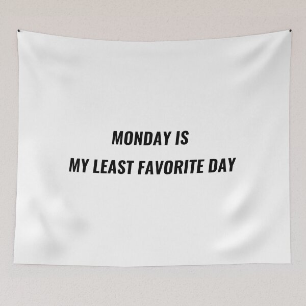 Item preview, Monday Is My Least Favorite Day T-Shirt – Funny Work Week Tee | Uncle Jichuan designed and sold by Uncle-Jichuan.
