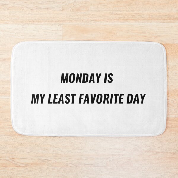 Item preview, Monday Is My Least Favorite Day T-Shirt – Funny Work Week Tee | Uncle Jichuan designed and sold by Uncle-Jichuan.