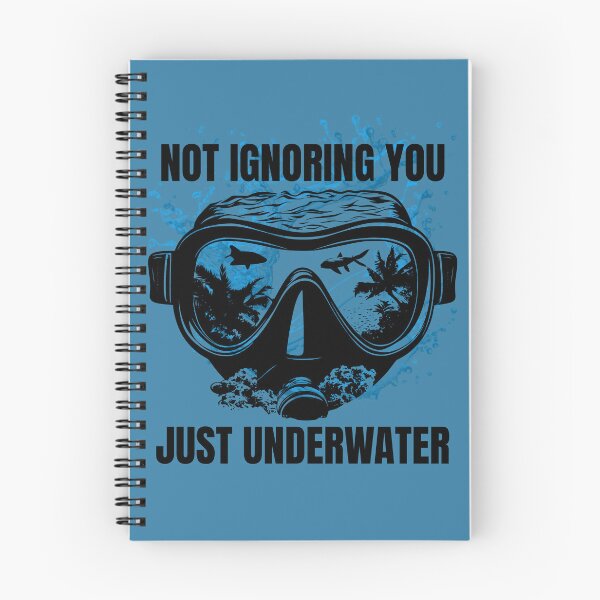 Item preview, Not Ignoring you. Just Underwater designed and sold by gomood.