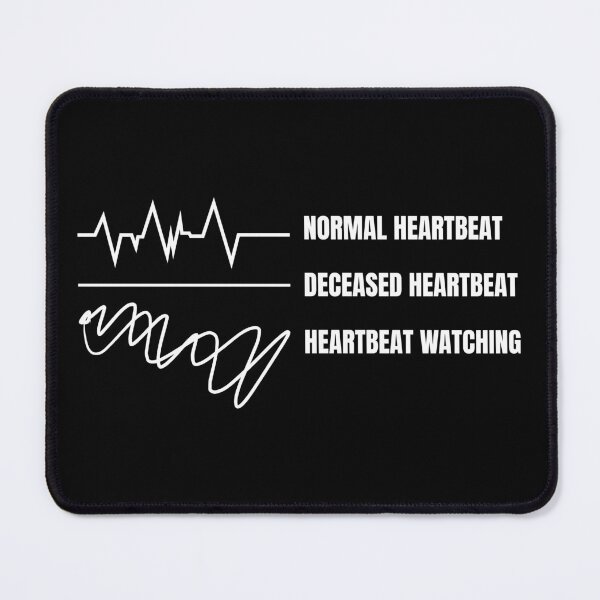 Item preview, Normal Heartbeat Deceased Heartbeat Heartbeat Watching designed and sold by Dondonmart.