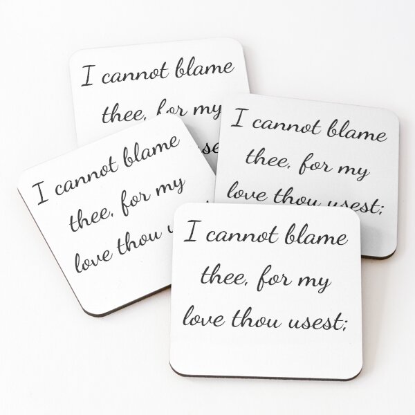 Item preview, "I cannot blame thee, for my love thou usest;" - handwriting black designed and sold by ariksworld.