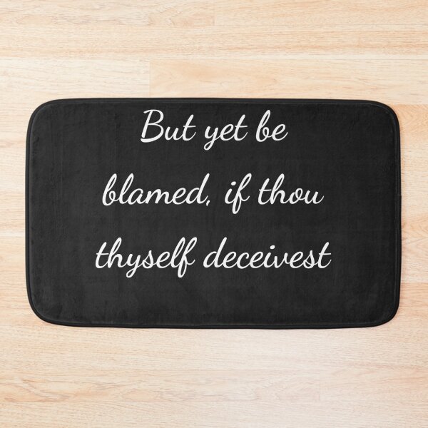 Item preview, "But yet be blamed, if thou thyself deceivest" - handwriting white designed and sold by ariksworld.