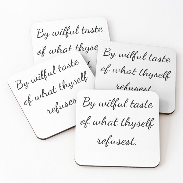Item preview, "By wilful taste of what thyself refusest." - handwriting black designed and sold by ariksworld.