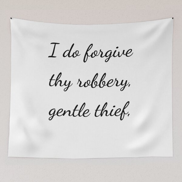 Item preview, "I do forgive thy robbery, gentle thief," - handwriting black designed and sold by ariksworld.