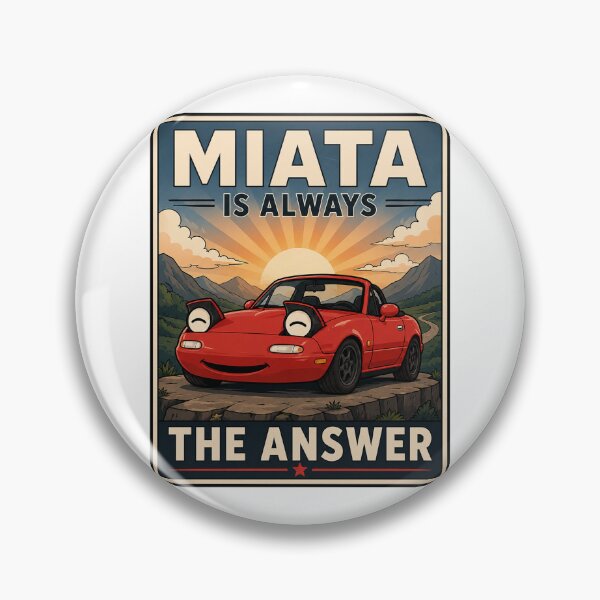 Item preview, Miata Is Always The Answer  designed and sold by MonkiFlipp.