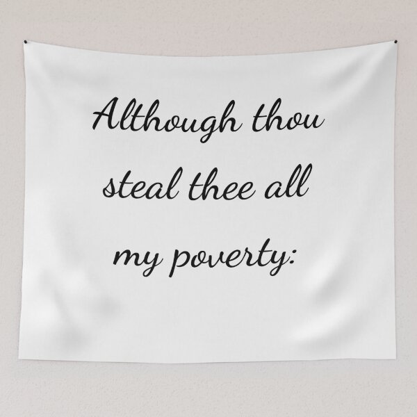 Item preview, "Although thou steal thee all my poverty:" - handwriting black designed and sold by ariksworld.