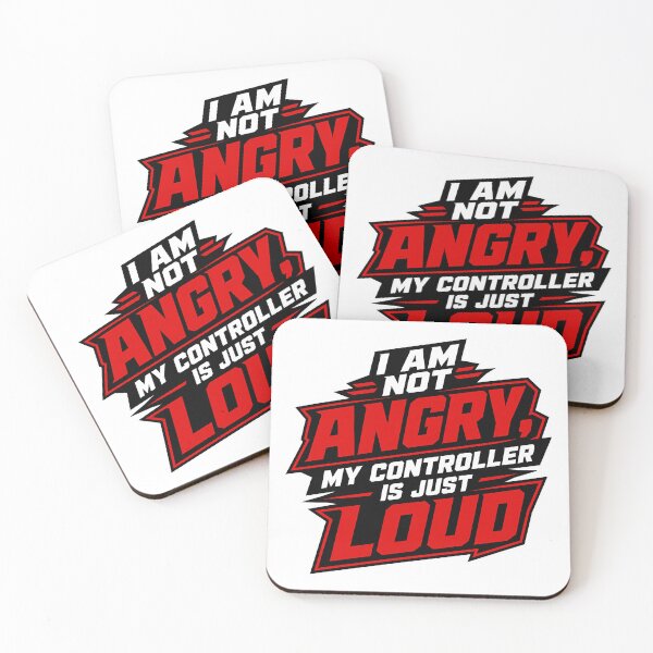 Item preview, I Am Not Angry My Controller Is Just Loud Gaming Design designed and sold by Atelier-59.