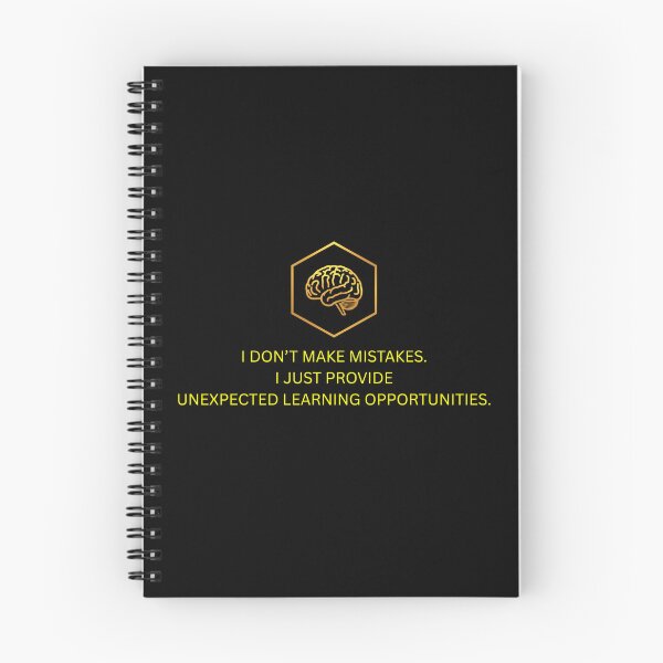Item preview, I Dont Make Mistakes Unexpected Learning Opportunities Slogan designed and sold by Global-Command.