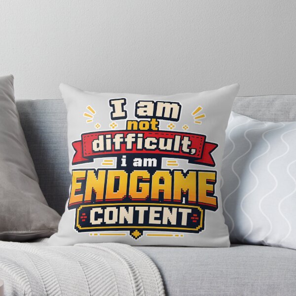 Item preview, I Am Not Difficult I Am Endgame Content Gaming Design designed and sold by Atelier-59.