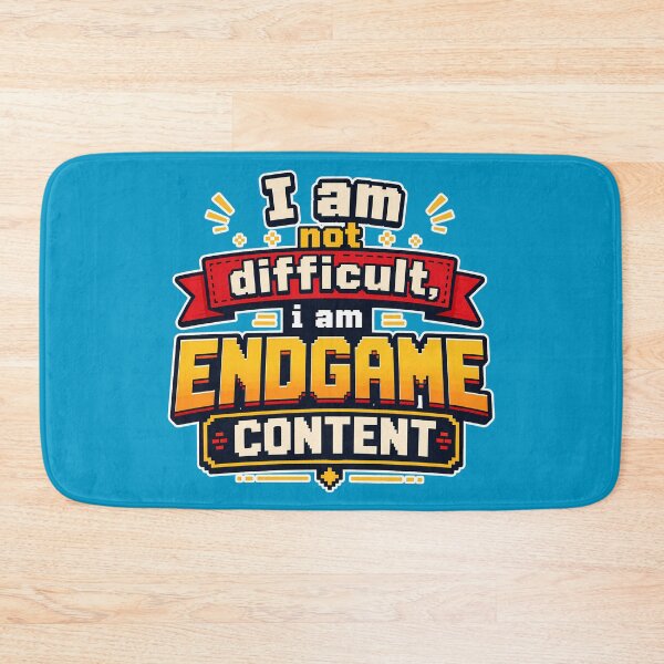 Item preview, I Am Not Difficult I Am Endgame Content Gaming Design designed and sold by Atelier-59.