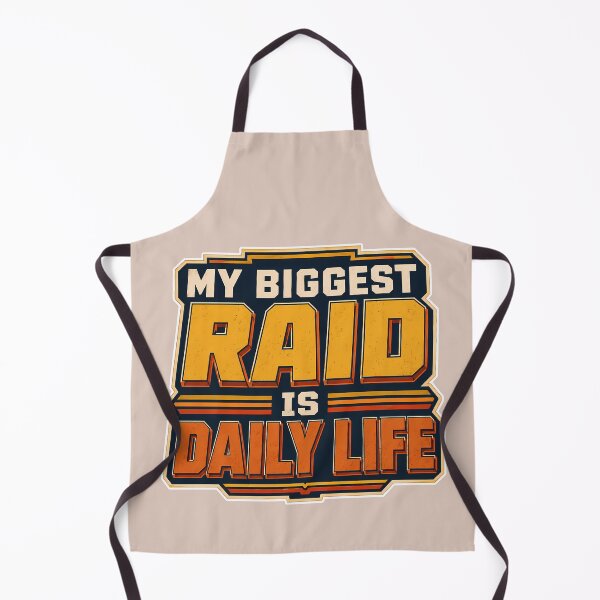 Item preview, My Biggest Raid Is Daily Life Gaming Design designed and sold by Atelier-59.