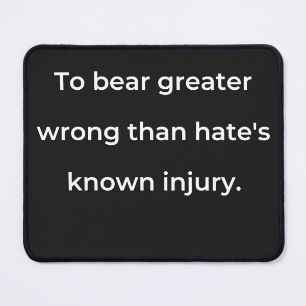 Item preview, "To bear greater wrong than hate’s known injury." - print white designed and sold by ariksworld.