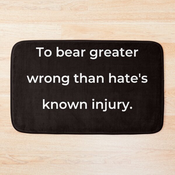 Item preview, "To bear greater wrong than hate’s known injury." - print white designed and sold by ariksworld.