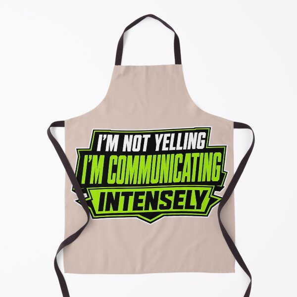 Item preview, I'm Not Yelling I'm Communicating Intensely Gaming Design designed and sold by Atelier-59.