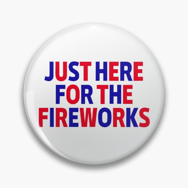 Item preview, Just Here For The Fireworks designed and sold by Luxuriouss.