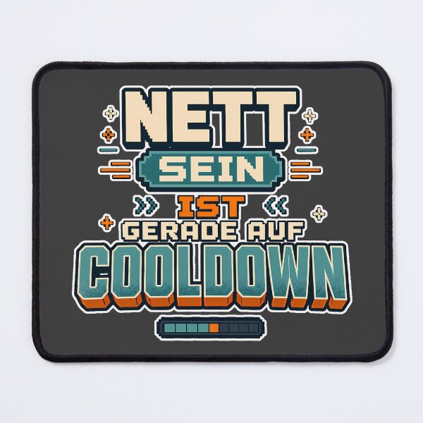 Item preview, Nett Sein Ist Gerade Auf Cooldown Gaming Design designed and sold by Atelier-59.