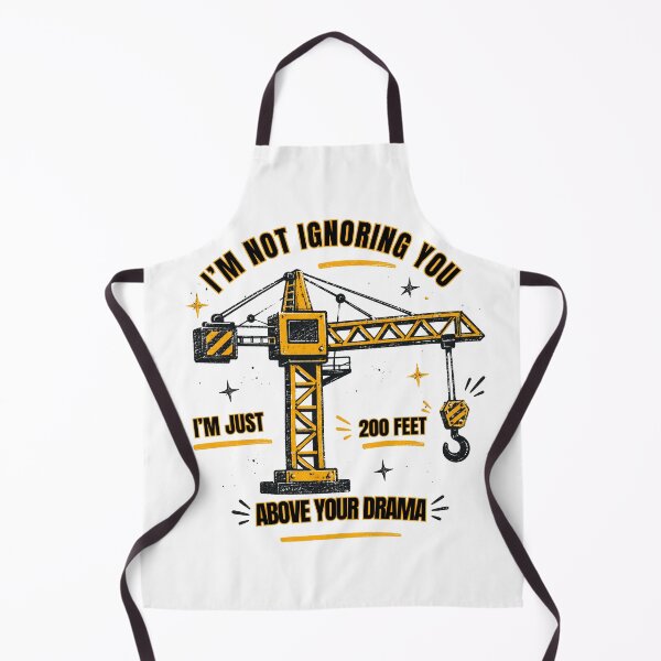 Item preview, Crane Operator Above Your Drama Funny Construction designed and sold by HumanMess.