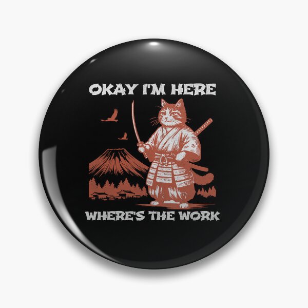 Item preview, Okay I'm Here Where's The Work Cat Samurai Sword designed and sold by Littermin.