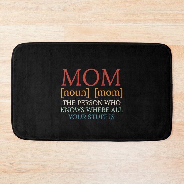 Item preview, Mom The Person Who Knows Where All Of Your Stuff Is designed and sold by Dondonmart.