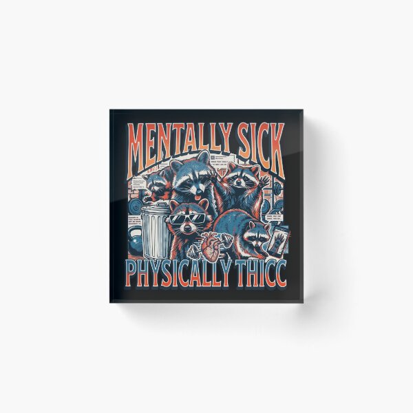 Item preview, Mentally Sick Physically Thicc Raccoon Gym Humor Funny Workout Design designed and sold by Kitkin.