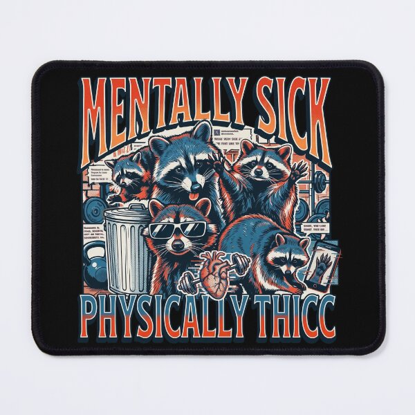 Item preview, Mentally Sick Physically Thicc Raccoon Gym Humor Funny Workout Design designed and sold by Kitkin.