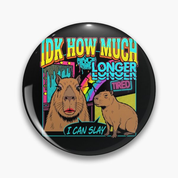 Item preview, IDK How Much Longer I Can Slay Capybara Pop Art designed and sold by Kitkin.