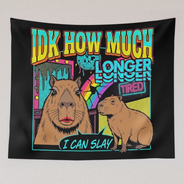 Item preview, IDK How Much Longer I Can Slay Capybara Pop Art designed and sold by Kitkin.