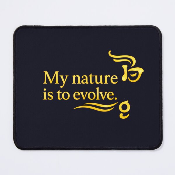 Item preview, My Nature Is To Evolve designed and sold by MaxDreamsArt.