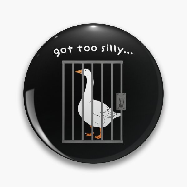 Item preview, funny goose prison meme got too silly goose  designed and sold by mariazin.