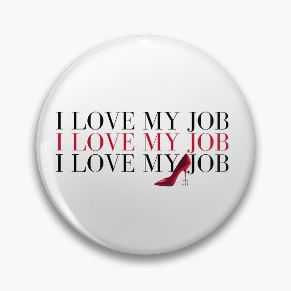 Item preview, I Love my Job – designed and sold by BonieDexter.