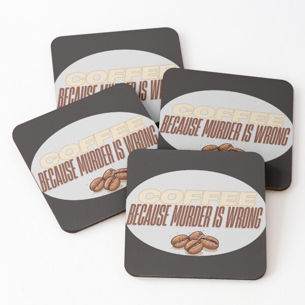 Item preview, Coffee Because Murder Is Wrong – Funny Coffee Humor Design designed and sold by JoPiCreative.