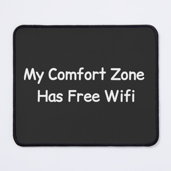 Item preview, My Comfort Zone Has Free WiFi | Introvert Meme designed and sold by Cordilla_Xevoc.
