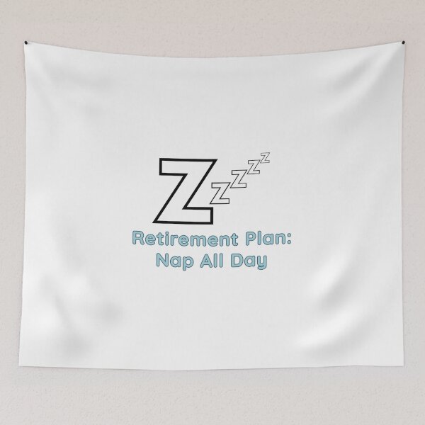 Item preview, Retirement Plan: Nap All Day designed and sold by DixieGirlStudio.