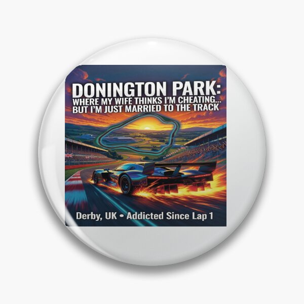 Item preview, Donington Park: My Wife Thinks I’m Cheating, But I’m Just Married to the Track – Funny Motorsport T-Shirt designed and sold by Sushikidsntod.
