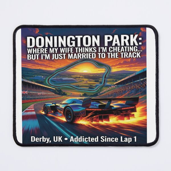 Item preview, Donington Park: My Wife Thinks I’m Cheating, But I’m Just Married to the Track – Funny Motorsport T-Shirt designed and sold by Sushikidsntod.