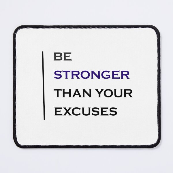 Item preview, Stronger Than Excuses designed and sold by Aether-Pixels.