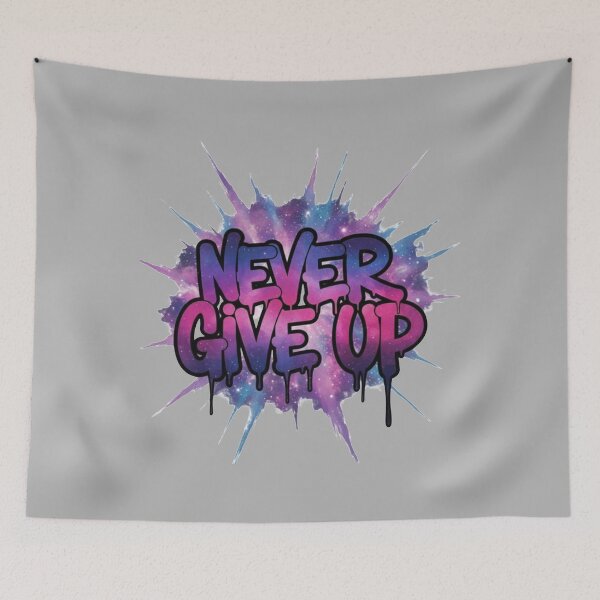 Item preview, Never Give Up Graffiti Galaxy Motivational Art designed and sold by Core design hub .
