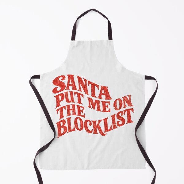Item preview, Santa Put Me On The Blocklist Sarcastic Holiday Tee designed and sold by PhylonBoxx.