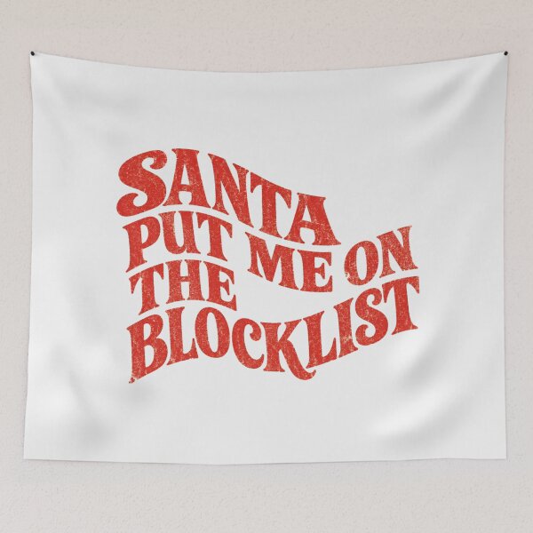 Item preview, Santa Put Me On The Blocklist Sarcastic Holiday Tee designed and sold by PhylonBoxx.