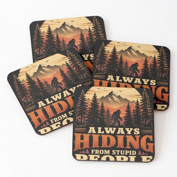 Item preview, Always Hiding From Stupid People - Funny Sasquatch Bigfoot Design designed and sold by FocusedPatterns.