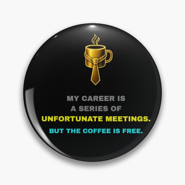 Item preview, My Career Is A Series Of Unfortunate Meetings Coffee Quote designed and sold by Global-Command.