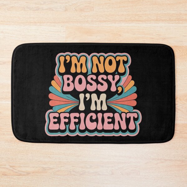 Item preview, I'm Bossy I'm Efficient designed and sold by ZooStateofMind.