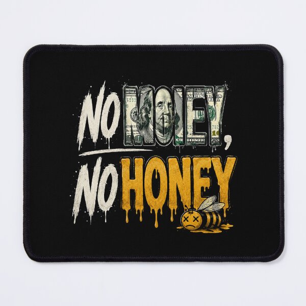 Item preview, no money, no honey designed and sold by bandarartisan.