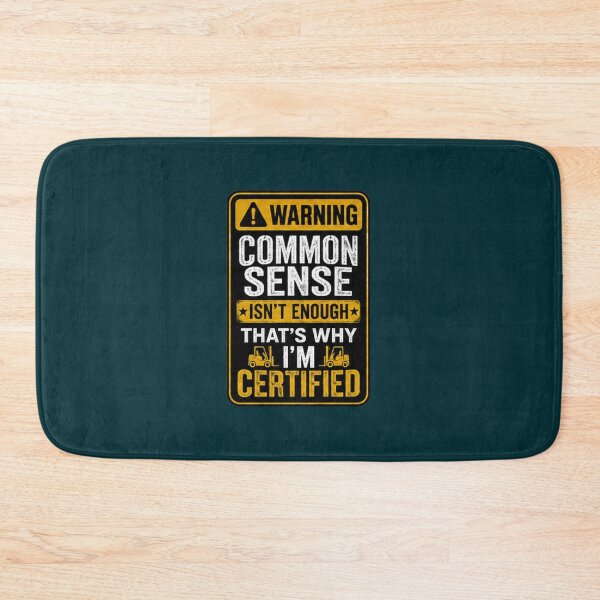 Item preview, Common Sense Isn't Enough Forklift Certified Shirt designed and sold by Serigraphy.