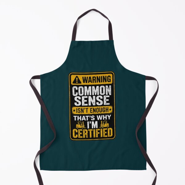 Item preview, Common Sense Isn't Enough Forklift Certified Shirt designed and sold by Serigraphy.