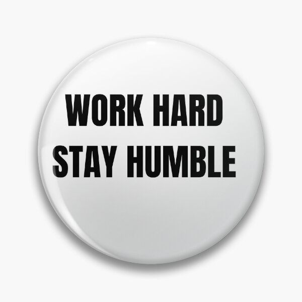 Item preview, Work Hard Stay Humble Motivational Sticker designed and sold by abanoubsamir938.
