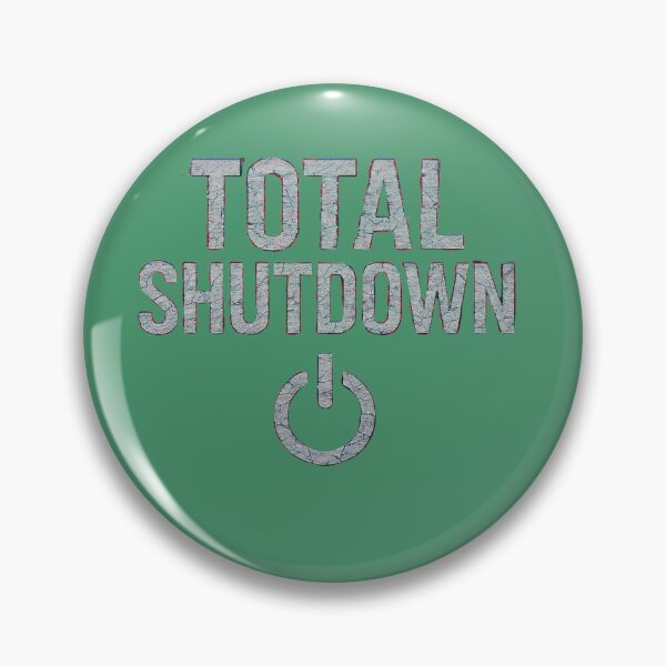 Item preview, Total Shutdown designed and sold by ekemarket.