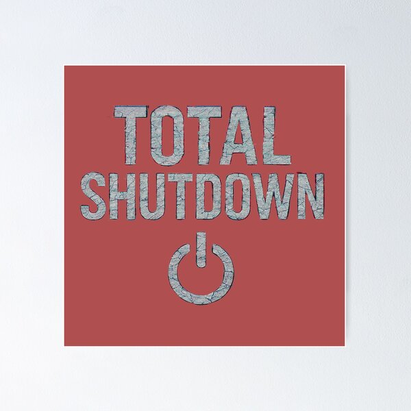 Item preview, Total Shutdown designed and sold by ekemarket.