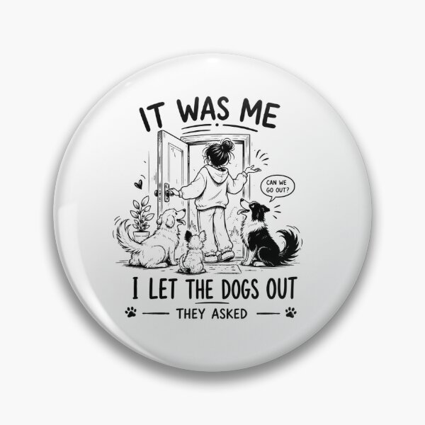 Artikelvorschau, It Was Me I Let The Dogs Out They Asked – Funny Dog Owner Shirt entworfen und verkauft von La-Nuna.